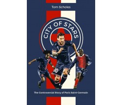 City of Stars - TOM SCHOLES - Pitch, 2022