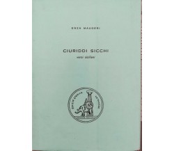 Ciuriddi Sicchi. Versi siciliani  di Enza Maugeri,  1973 - ER