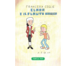 Clara e il flauto magico di Francesca Ceglie, 2020, Tabula Fati