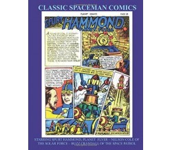 Classic Spaceman Comics: Spurt Hammond, Planet Flyer - Nelson Cole of the Solar 