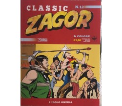 Classic Zagor n. 12 - L’idolo Oneida di Aa.vv.,  2020,  Sergio Bonelli