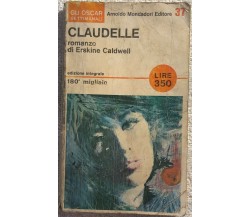 Claudelle di Erskine Caldwell,  1966,  Mondadori