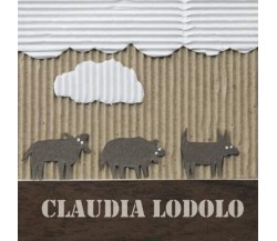 Claudia Lodolo: Catalogo - Laura Giovanna Bevione - Studio lab, 2019
