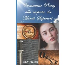 Clementine Poetry Alla Scoperta Dei Mondi Superiori (Formato Tascabile) di Maria