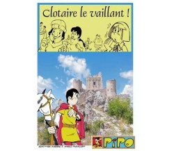  Clotaire. La avventure di Clotaire & Pipeleti di Marco Pugacioff, 2023, Youc