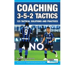 Coaching 3-5-2 Tactics - Renato Montagnolo - SoccerTutor.com, 2020