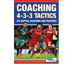 Coaching 4-3-3 Tactics - Massimo Lucchesi - SoccerTutor.com, 2021