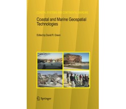 Coastal and Marine Geospatial Technologies - D.R. Green - Springer, 2012