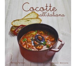 Cocotte all'italiana - Barbara Torresan - Tommasi-Datanova,2011 - A