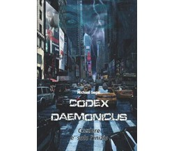 Codex Daemonicus - Michael Segal - Createspace, 2018