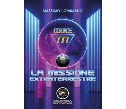 Codice 777: La missione extraterrestre di Giuseppe Massimo Lombardo,  2022,  You