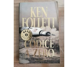 Codice a zero - K. Follett - Mondadori - 2002 - AR