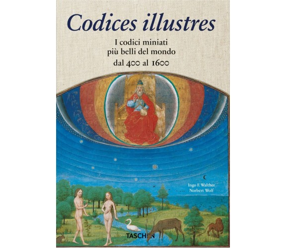 Codices illustres - Ingo F. Walther, Norbert Wolf - Taschen, 2018