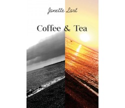 Coffee & tea di Janette Lart,  2020,  Youcanprint