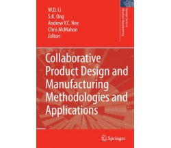 Collaborative Product Design and Manufacturing Methodologies and Applications