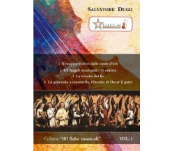 Collana “101 fiabe musicali” (VOL. 1) Il magico violino dalle corde d’oro; Gli A