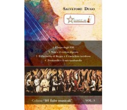 Collana “101 fiabe musicali”. Volume 3 di Salvatore Dugo, 2023, Youcanprint