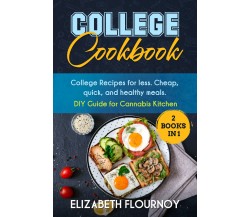 College Cookbook (2 Books in 1) di Elizabeth Flournoy,  2021,  Youcanprint