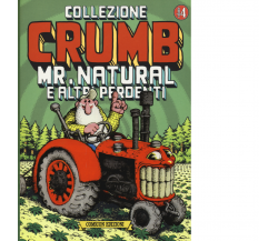 Collezione Crumb n.4 MR.NATURAL E ALTRI PERDENTI - Robert Crumb - 2017