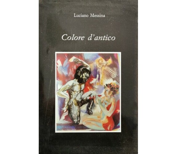 Colore d’Antico  di Luciano Messina,  1989 - ER