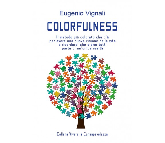 Colorfulness  di Eugenio Vignali,  2018,  Youcanprint