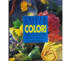 Colori - Guild Tricia - A. Vallardi - 1992 - G