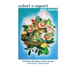 Colori e sapori del mare - Emilio Driussi,  2017,  Youcanprint