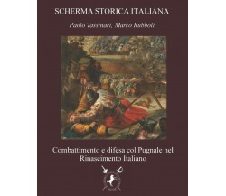 Combattimento e difesa col Pugnale nel Rinascimento Italiano - 2021