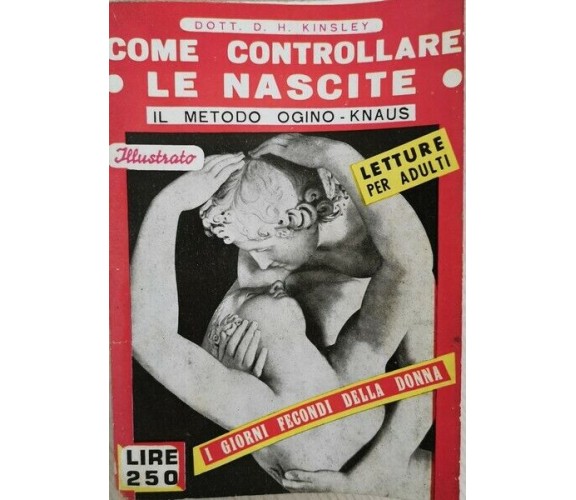 Come controllare le nascite  di D. H. Kinsley,  1959,  Moderna Editoriale- ER