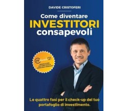 Come diventare investitori consapevoli. Le fasi per il check-up del tuo portafog