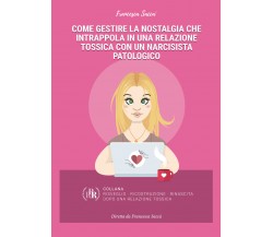 Come gestire la nostalgia che intrappola in una relazione tossica con un narcisi