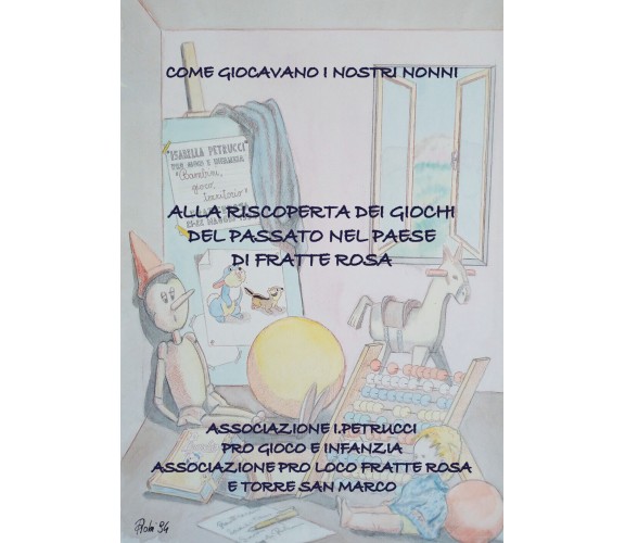 Come giocavano i nostri nonni. Alla riscoperta dei giochi del passato nel paese 