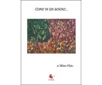 Come in un sogno	 di Matilde Profico,  2015,  Youcanprint