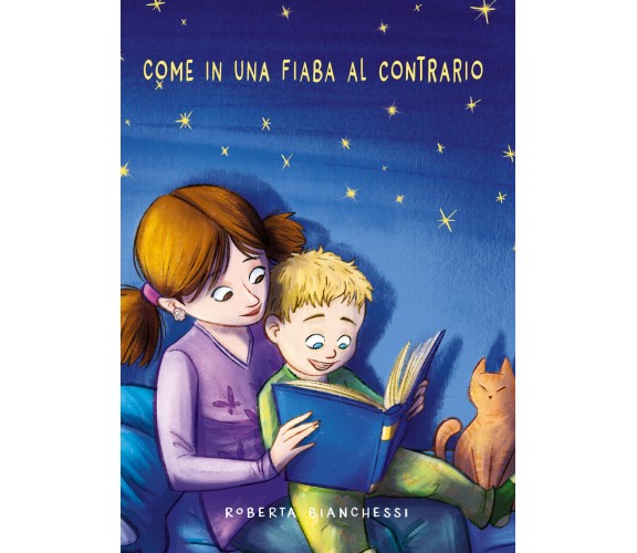 Come in una fiaba al contrario di Roberta Bianchessi,  2021,  Youcanprint