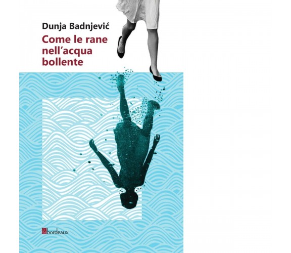  Come le rane nell’acqua bollente di Dunja Badnjevic, 2019, Bordeaux