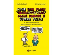 Come non farsi inchiappettare dalle banche e vivere felici (Youcanprint 2020)