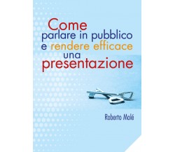 Come parlare in pubblico e rendere efficace una presentazione - ER