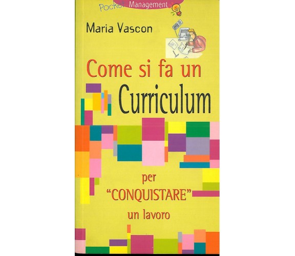 	 Come si fa un curriculum - Maria Vascon,  2000,  Demetra 