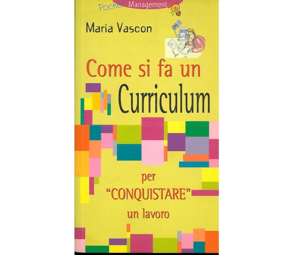 	 Come si fa un curriculum - Maria Vascon,  2000,  Demetra 
