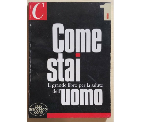 Come stai - Il grande libro per la salute dell’uomo di Aa.vv., 1995, Club France