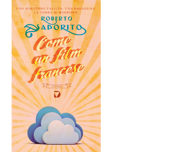 Come un film francese di Roberto Saporito - Del vecchio editore, 2015