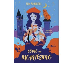 Come un incantesimo di Elle Mcnicoll, 2023, Uovonero