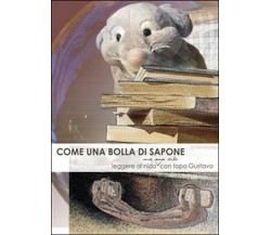 Come una bolla di sapone  di Laura Marchioni,  2014,  Youcanprint