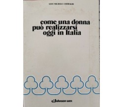 Come una donna può realizzarsi oggi in Italia (Castragni 1976) - ER