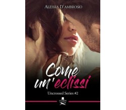 Come un’eclissi	 di Alessia D’Ambrosio ,  Flaneurs