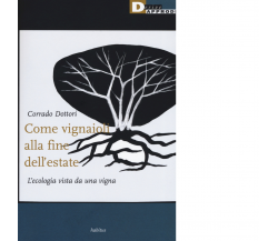 Come vignaioli alla fine dell'estate. L'ecologia vista da una vigna - 2019