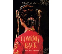 Coming Back Volume 1: L’inizio della leggenda di Alba Prattichizzo,  2022,  Indi
