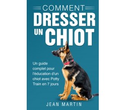 Comment dresser un chiot. Un guide complet pour l’éducation d’un chiot avec Pott