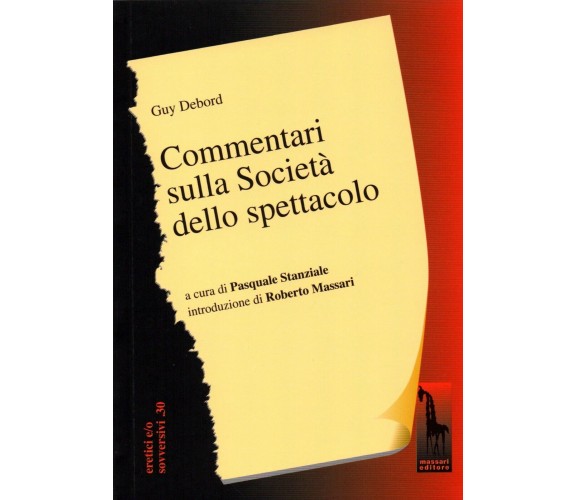 Commentari sulla società dello spettacolo di Guy Debord,  2018,  Massari Editore