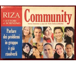 Community trova insieme a noi LE TUE SOLUZIONI di Aa.vv.,  2007,  Edizioni Riza